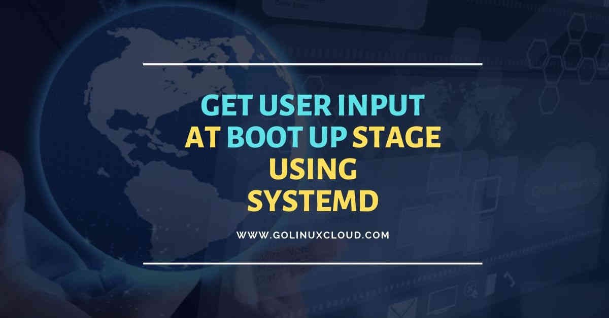 How to read user input during boot stage with systemd in Linux
