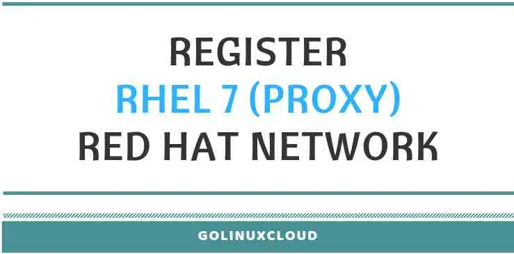 Register RHEL 7 host to RHN using subscription manager (with or without proxy)