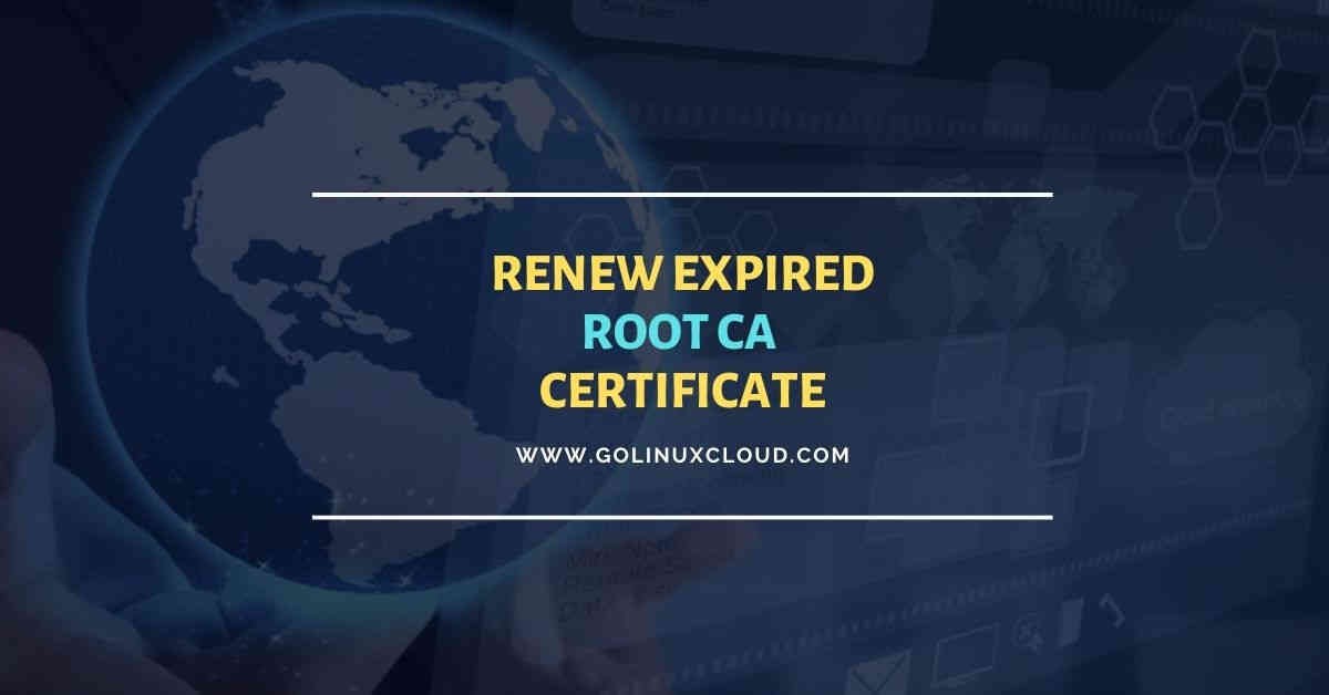 How to Renew Expired Root CA certificate with OpenSSL