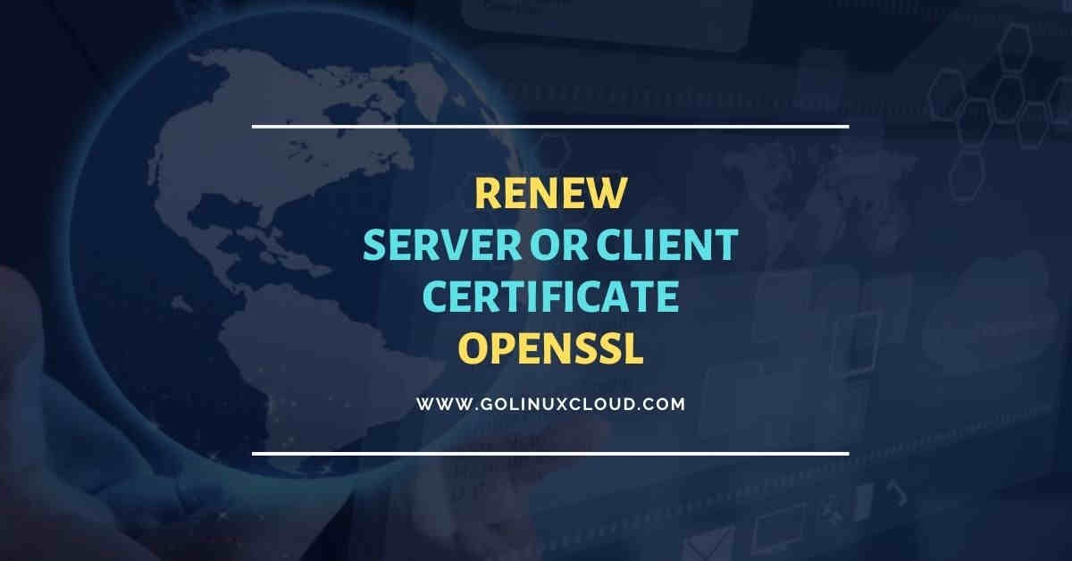Renew SSL/TLS certificate OpenSSL [Step-by-Step]