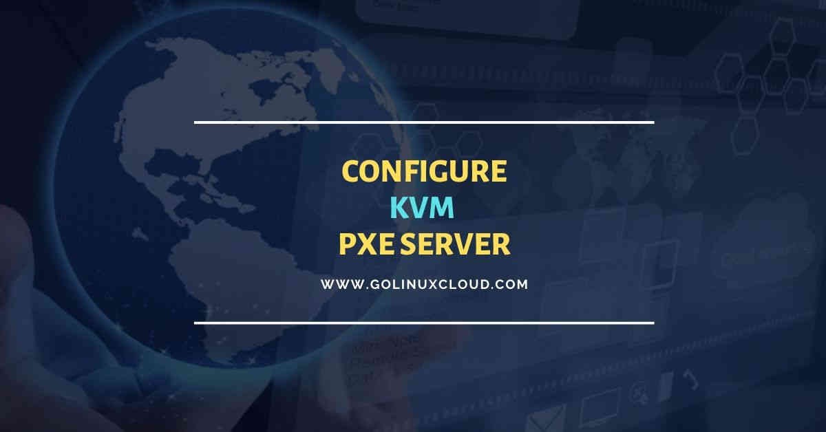 Set up KVM PXE server to perform network boot RHEL CentOS 8