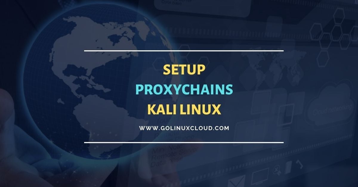 How to setup proxychains for 100% anonymity [Step-by-Step]