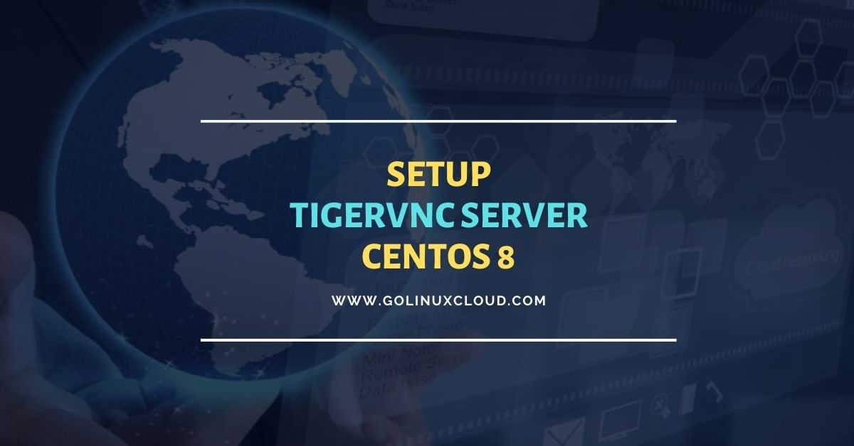 Tutorial: Setup VNC Server CentOS 8 [100% Working]