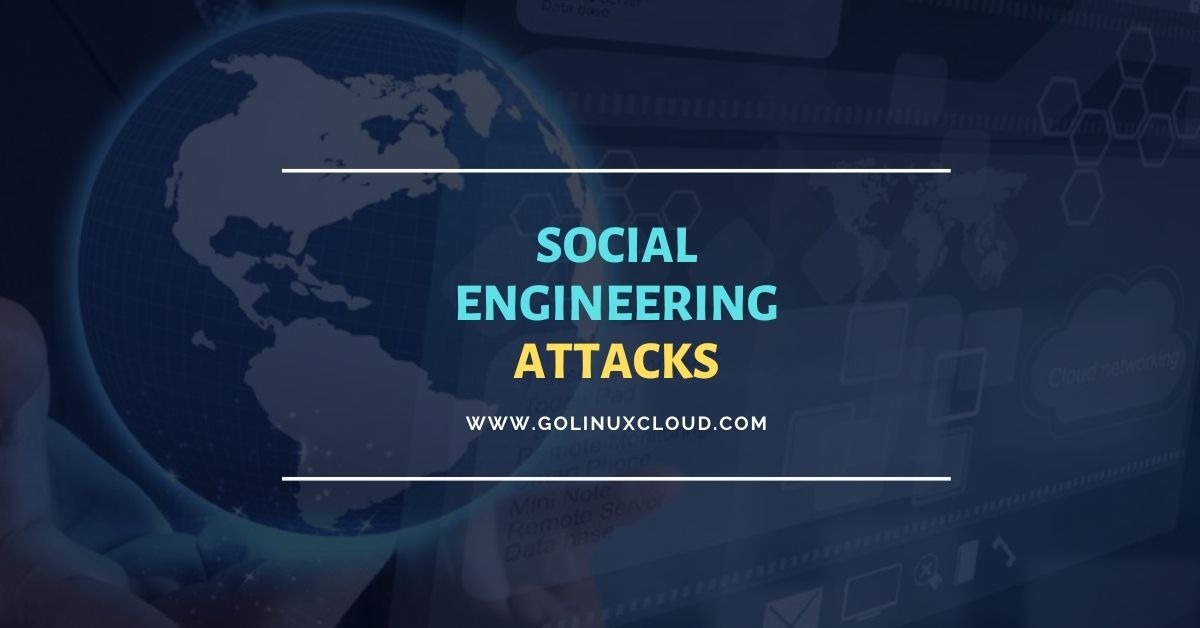 Social Engineering Attacks [8 Common Attacks]