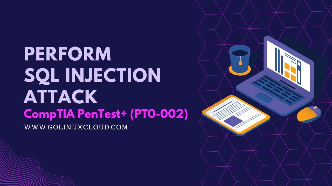 Learn about SQL Injection Attack with Example