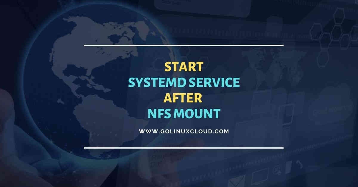 How to start systemd service after NFS mount in Linux