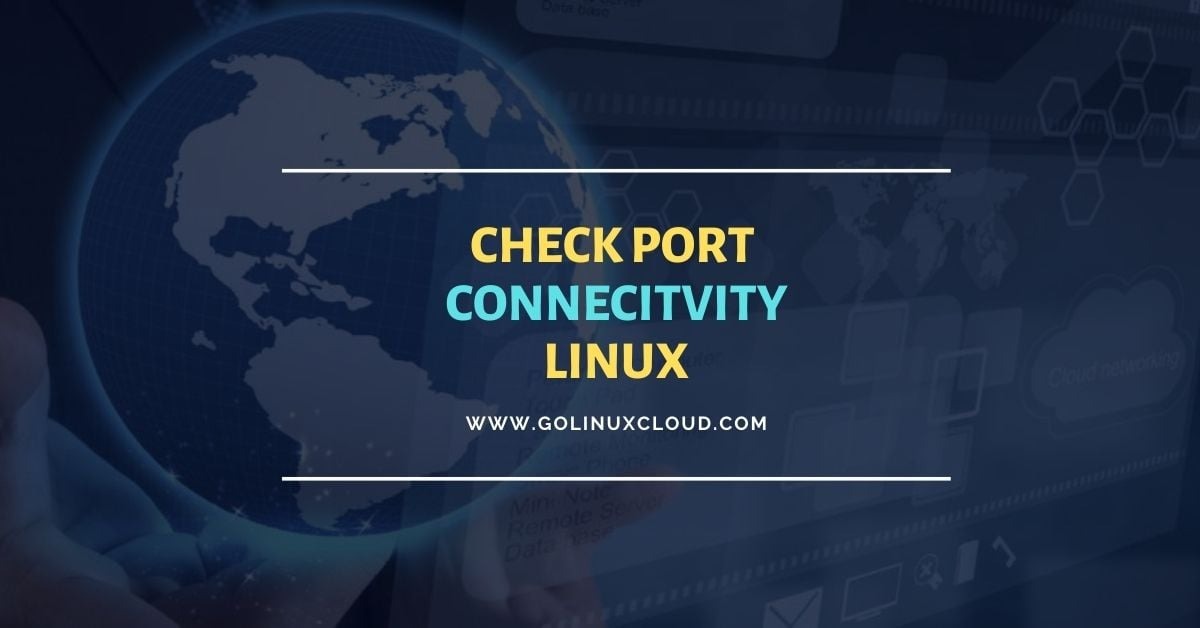 How to PROPERLY test port connectivity in Linux