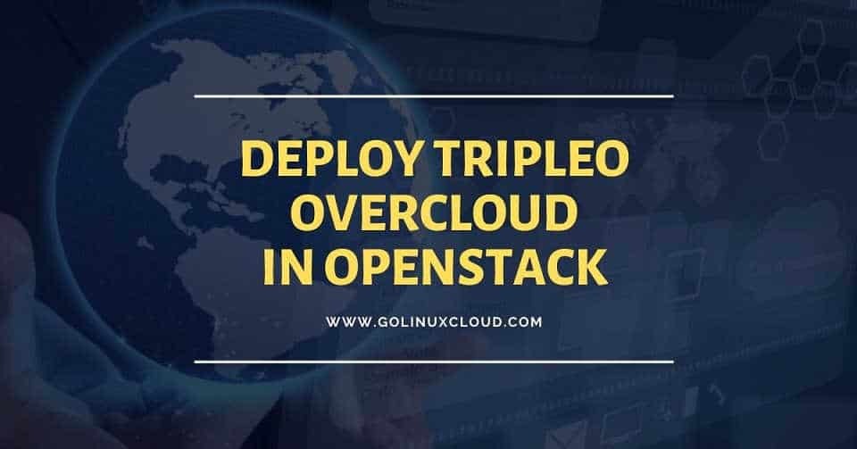 How to Configure Tripleo Undercloud to deploy Overcloud in OpenStack