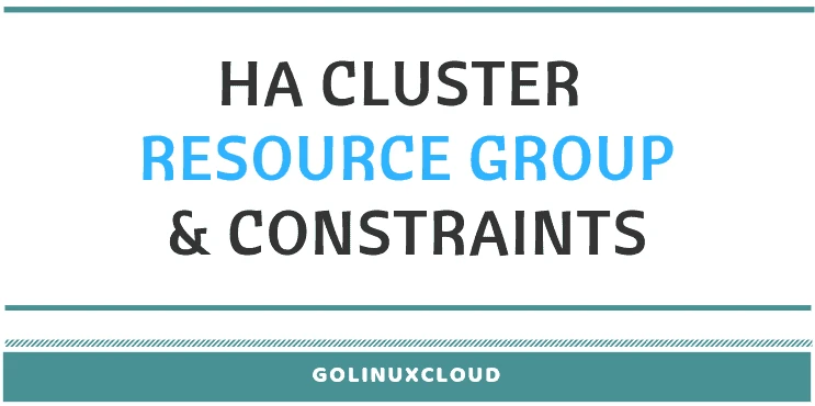 Understanding resource group and constraints in a Cluster with examples