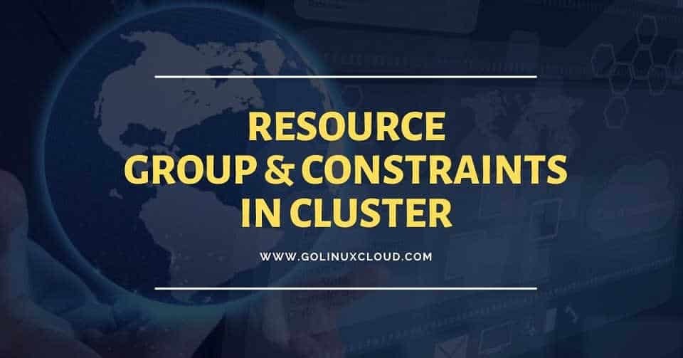 Understanding resource group and constraints in a Cluster with examples