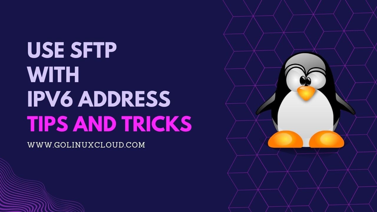 How to use SFTP with IPv6 Address in Linux? [SOLVED]