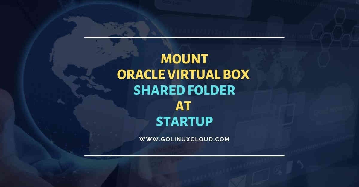 How to access VirtualBox shared folder at startup with systemd in Linux