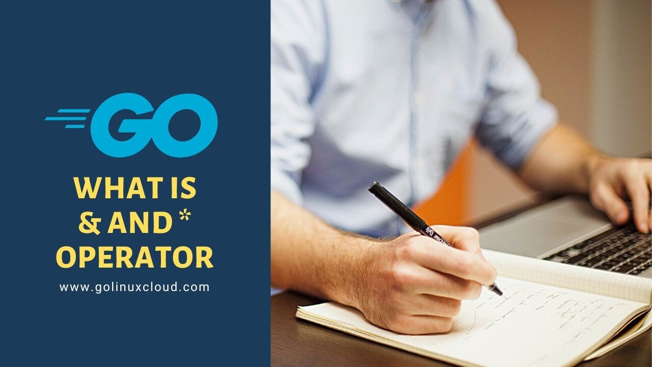 What is & and * in Golang? [Solved]