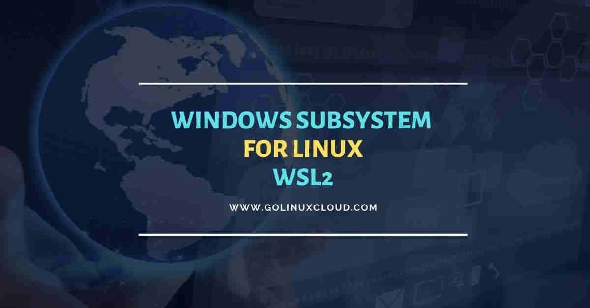 Windows Subsystem for Linux (WSL2) on Windows 10 (Step-by-Step)