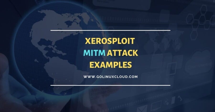 4 different MITM Attacks with Xerosploit [Step-by-Step]