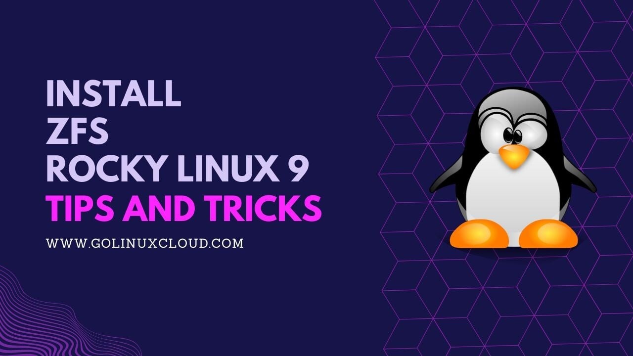 How to install and setup ZFS in Rocky Linux 9